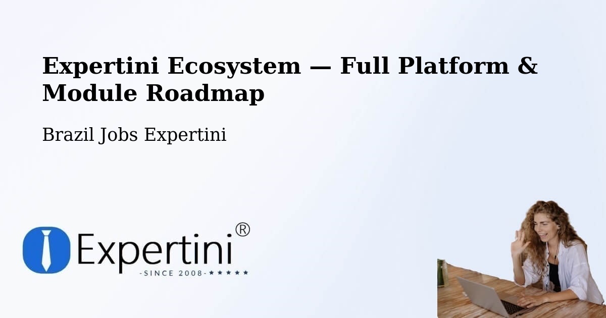 Expertini Ecosystem — Full Platform & Module Roadmap – Goiânia