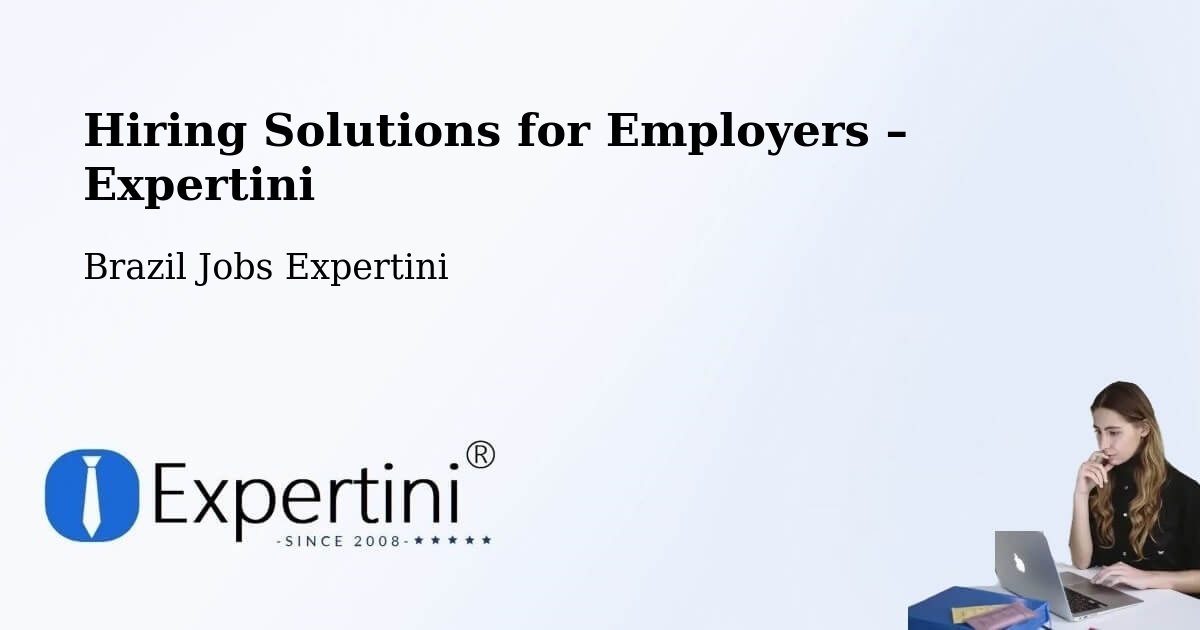 Hiring Solutions for Employers in Goiânia - Goiânia, Brazil Jobs Expertini